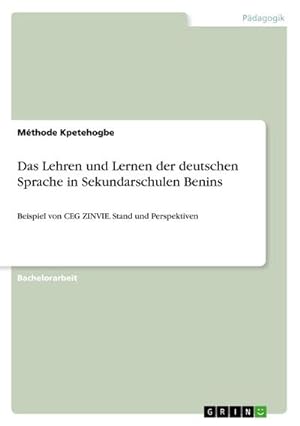 Bild des Verkufers fr Das Lehren und Lernen der deutschen Sprache in Sekundarschulen Benins zum Verkauf von BuchWeltWeit Ludwig Meier e.K.