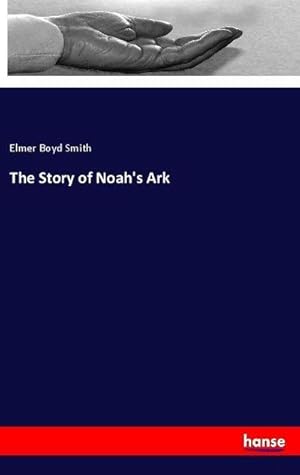 Immagine del venditore per The Story of Noah's Ark venduto da BuchWeltWeit Ludwig Meier e.K.