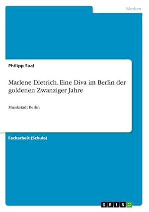 Imagen del vendedor de Marlene Dietrich. Eine Diva im Berlin der goldenen Zwanziger Jahre a la venta por BuchWeltWeit Ludwig Meier e.K.