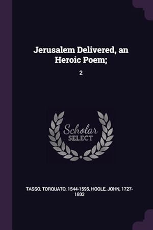 Imagen del vendedor de Jerusalem Delivered, an Heroic Poem: 2 a la venta por moluna