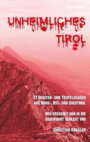 Seller image for Unheimliches Tirol for sale by BuchWeltWeit Ludwig Meier e.K.