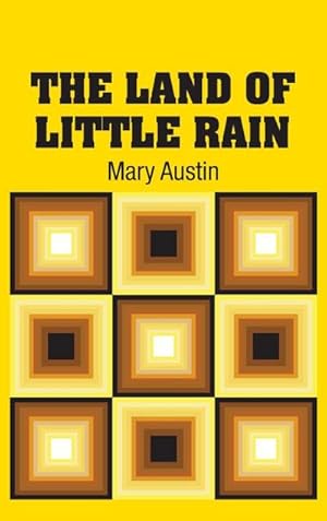 Bild des Verkufers fr The Land of Little Rain zum Verkauf von BuchWeltWeit Ludwig Meier e.K.