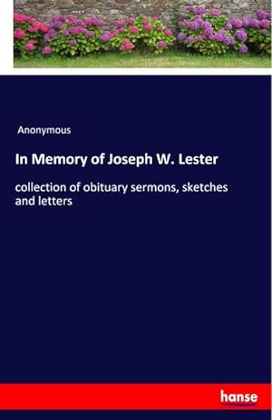 Imagen del vendedor de In Memory of Joseph W. Lester a la venta por BuchWeltWeit Ludwig Meier e.K.