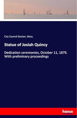Imagen del vendedor de Statue of Josiah Quincy a la venta por BuchWeltWeit Ludwig Meier e.K.
