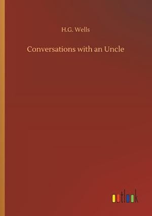 Bild des Verkufers fr Conversations with an Uncle zum Verkauf von BuchWeltWeit Ludwig Meier e.K.