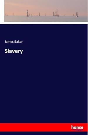 Imagen del vendedor de Slavery a la venta por BuchWeltWeit Ludwig Meier e.K.