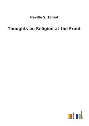 Image du vendeur pour Thoughts on Religion at the Front mis en vente par BuchWeltWeit Ludwig Meier e.K.