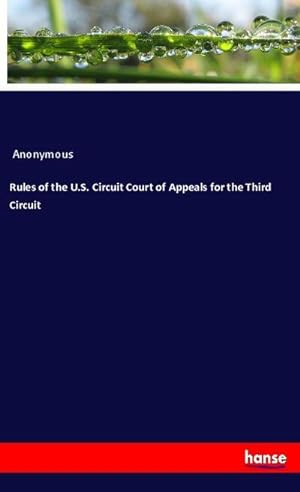 Immagine del venditore per Rules of the U.S. Circuit Court of Appeals for the Third Circuit venduto da BuchWeltWeit Ludwig Meier e.K.