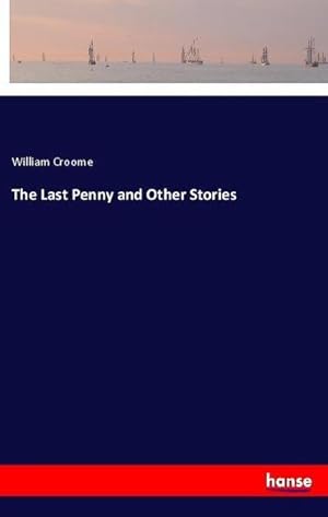 Imagen del vendedor de The Last Penny and Other Stories a la venta por BuchWeltWeit Ludwig Meier e.K.