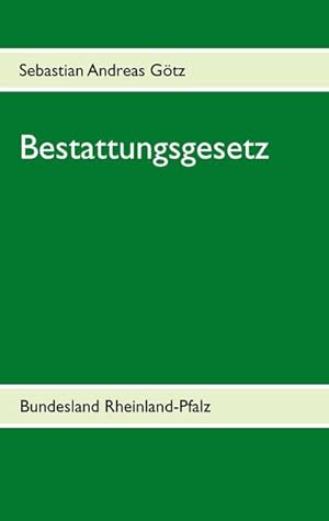 Image du vendeur pour Bestattungsgesetz Rheinland-Pfalz mis en vente par BuchWeltWeit Ludwig Meier e.K.