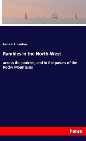 Seller image for Rambles in the North-West for sale by BuchWeltWeit Ludwig Meier e.K.
