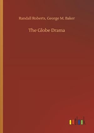 Image du vendeur pour The Globe Drama mis en vente par BuchWeltWeit Ludwig Meier e.K.