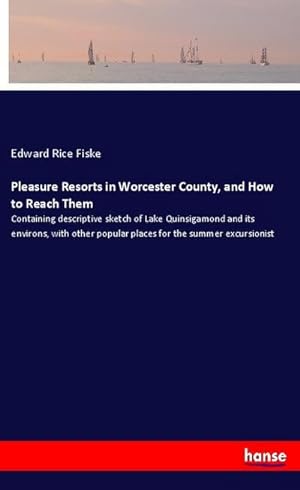 Seller image for Pleasure Resorts in Worcester County, and How to Reach Them for sale by BuchWeltWeit Ludwig Meier e.K.