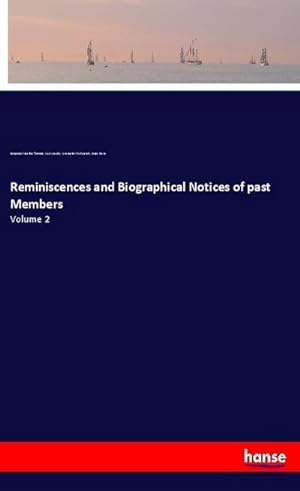 Seller image for Reminiscences and Biographical Notices of past Members for sale by BuchWeltWeit Ludwig Meier e.K.