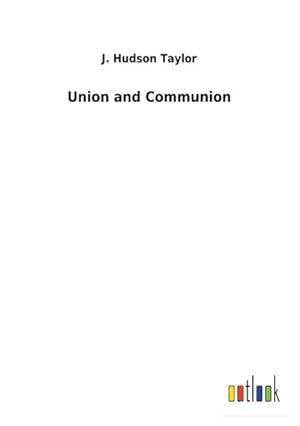 Image du vendeur pour Union and Communion mis en vente par BuchWeltWeit Ludwig Meier e.K.
