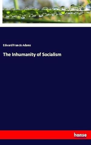 Seller image for The Inhumanity of Socialism for sale by BuchWeltWeit Ludwig Meier e.K.