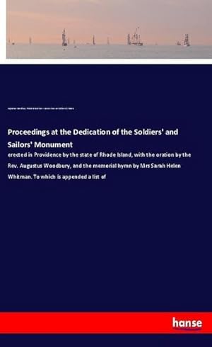 Seller image for Proceedings at the Dedication of the Soldiers' and Sailors' Monument for sale by BuchWeltWeit Ludwig Meier e.K.