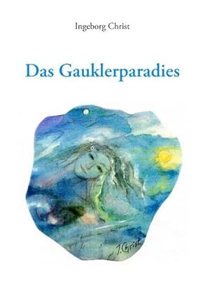 Seller image for Das Gauklerparadies for sale by BuchWeltWeit Ludwig Meier e.K.