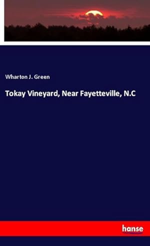 Imagen del vendedor de Tokay Vineyard, Near Fayetteville, N.C a la venta por BuchWeltWeit Ludwig Meier e.K.