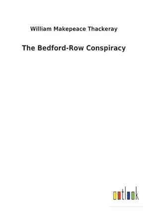 Image du vendeur pour The Bedford-Row Conspiracy mis en vente par BuchWeltWeit Ludwig Meier e.K.