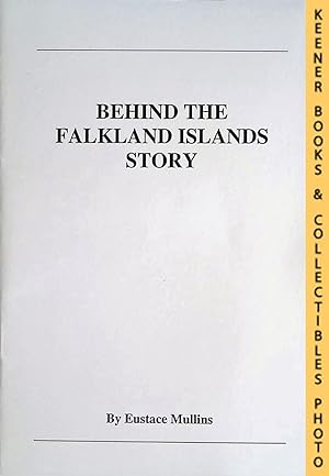 Seller image for BEHIND THE FALKLAND ISLANDS STORY for sale by Keener Books (Member IOBA)