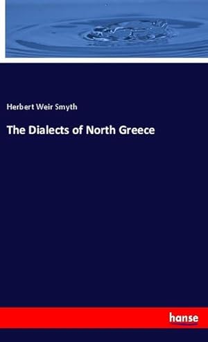 Seller image for The Dialects of North Greece for sale by BuchWeltWeit Ludwig Meier e.K.