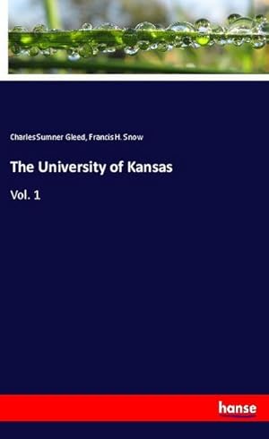 Imagen del vendedor de The University of Kansas a la venta por BuchWeltWeit Ludwig Meier e.K.