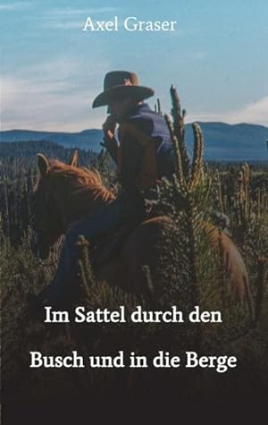 Seller image for Im Sattel durch den Busch und in die Berge for sale by BuchWeltWeit Ludwig Meier e.K.