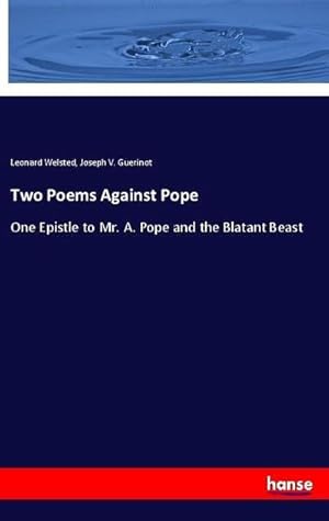 Image du vendeur pour Two Poems Against Pope mis en vente par BuchWeltWeit Ludwig Meier e.K.