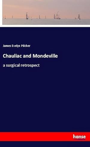 Seller image for Chauliac and Mondeville for sale by BuchWeltWeit Ludwig Meier e.K.