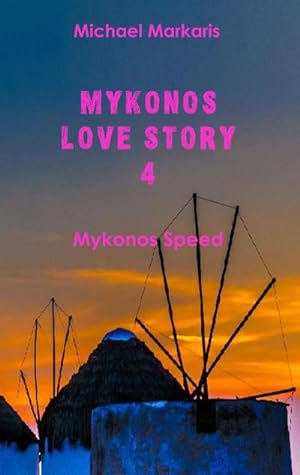 Image du vendeur pour Mykonos Love Story 4 mis en vente par BuchWeltWeit Ludwig Meier e.K.
