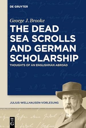 Seller image for The Dead Sea Scrolls and German Scholarship for sale by BuchWeltWeit Ludwig Meier e.K.