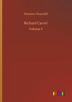 Seller image for Richard Carvel for sale by BuchWeltWeit Ludwig Meier e.K.