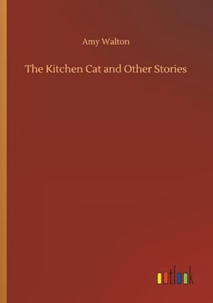 Seller image for The Kitchen Cat and Other Stories for sale by BuchWeltWeit Ludwig Meier e.K.