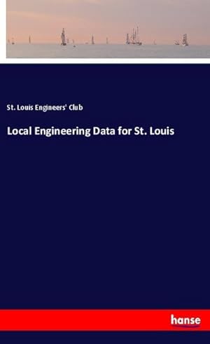 Seller image for Local Engineering Data for St. Louis for sale by BuchWeltWeit Ludwig Meier e.K.