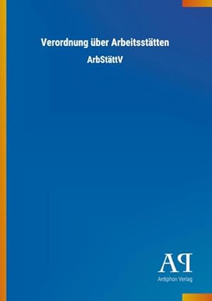 Image du vendeur pour Verordnung ber Arbeitssttten mis en vente par BuchWeltWeit Ludwig Meier e.K.