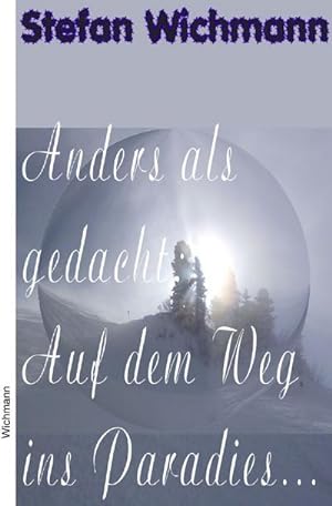 Seller image for Anders als gedacht / Anders als gedacht: Auf dem Weg ins Paradies for sale by BuchWeltWeit Ludwig Meier e.K.