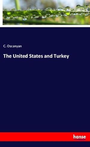 Seller image for The United States and Turkey for sale by BuchWeltWeit Ludwig Meier e.K.