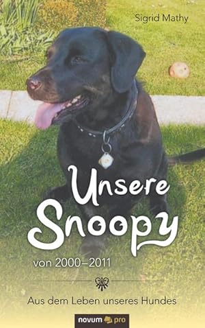 Seller image for Unsere Snoopy von 20002011 for sale by BuchWeltWeit Ludwig Meier e.K.