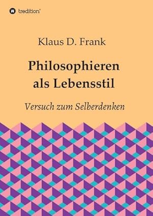 Seller image for Philosophieren als Lebensstil for sale by BuchWeltWeit Ludwig Meier e.K.