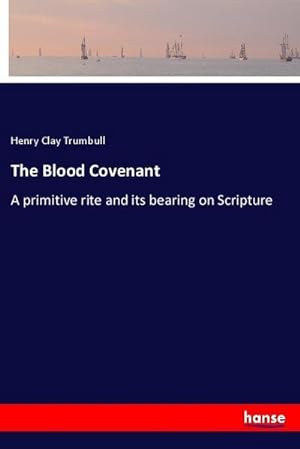 Imagen del vendedor de The Blood Covenant a la venta por BuchWeltWeit Ludwig Meier e.K.