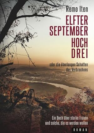 Imagen del vendedor de Elfter September hoch drei oder die berlangen Schatten des Verbrechens a la venta por BuchWeltWeit Ludwig Meier e.K.