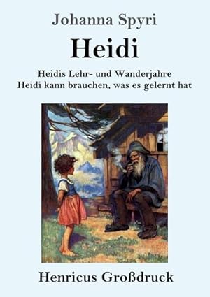 Seller image for Heidis Lehr- und Wanderjahre / Heidi kann brauchen, was es gelernt hat (Grodruck) for sale by BuchWeltWeit Ludwig Meier e.K.