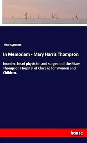 Seller image for In Memoriam - Mary Harris Thompson for sale by BuchWeltWeit Ludwig Meier e.K.