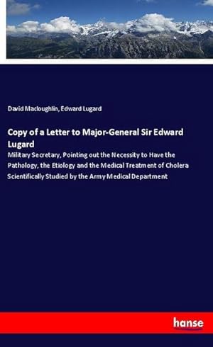 Seller image for Copy of a Letter to Major-General Sir Edward Lugard for sale by BuchWeltWeit Ludwig Meier e.K.