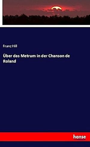 Seller image for ber das Metrum in der Chanson de Roland for sale by BuchWeltWeit Ludwig Meier e.K.
