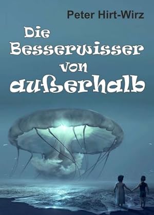 Seller image for Die Besserwisser von auerhalb for sale by BuchWeltWeit Ludwig Meier e.K.