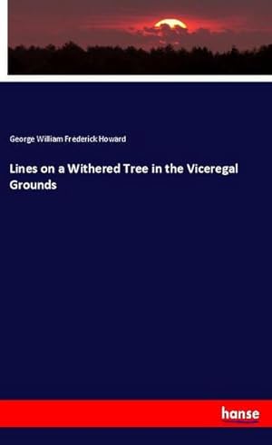 Bild des Verkufers fr Lines on a Withered Tree in the Viceregal Grounds zum Verkauf von BuchWeltWeit Ludwig Meier e.K.