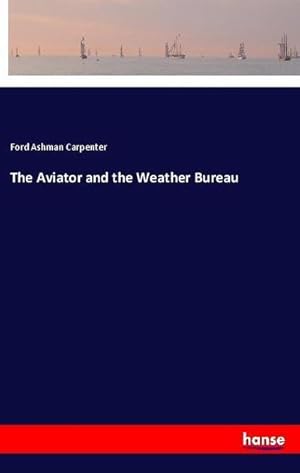 Seller image for The Aviator and the Weather Bureau for sale by BuchWeltWeit Ludwig Meier e.K.