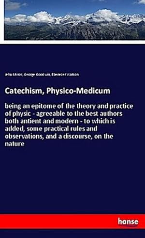 Seller image for Catechism, Physico-Medicum for sale by BuchWeltWeit Ludwig Meier e.K.